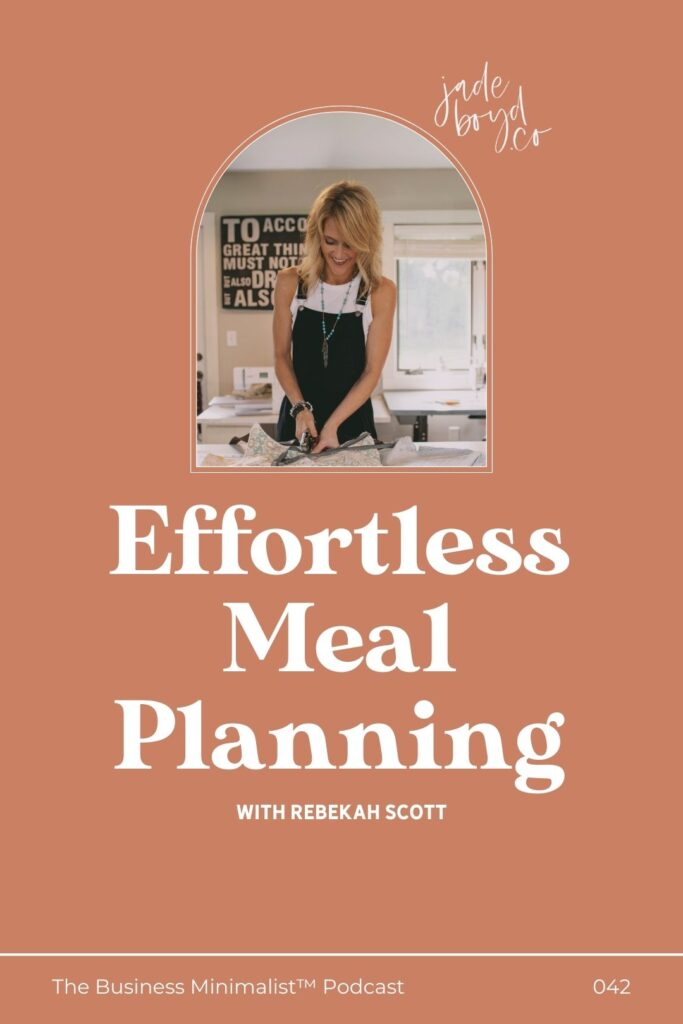 Effortless Meal Planning with Rebekah Scott on the Business Minimalist Podcast