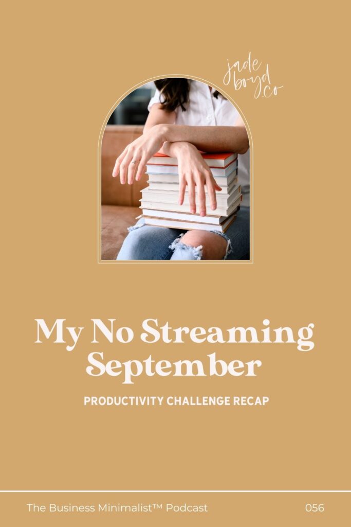 My No Streaming September Productivity Challenge Recap | The Business Minimalist™ Podcast