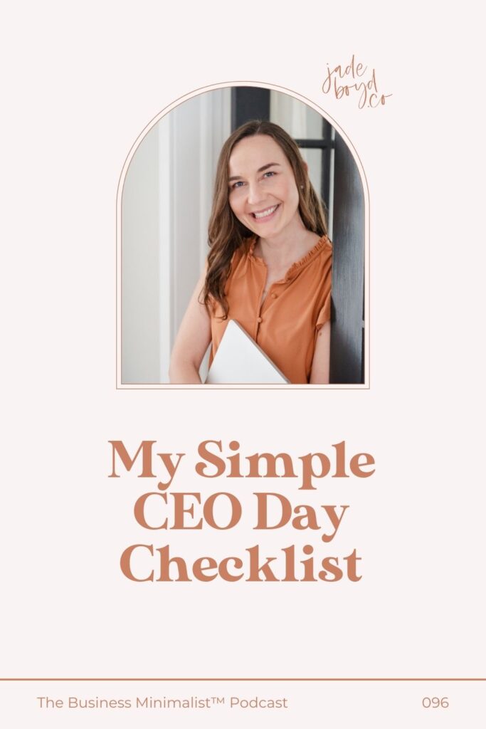 My Simple CEO Day Checklist | The Business Edit™ Podcast with Jade Boyd